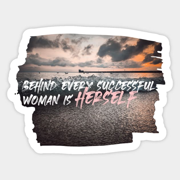 Behind every successful woman is herself - womens day Sticker by RichardCBAT